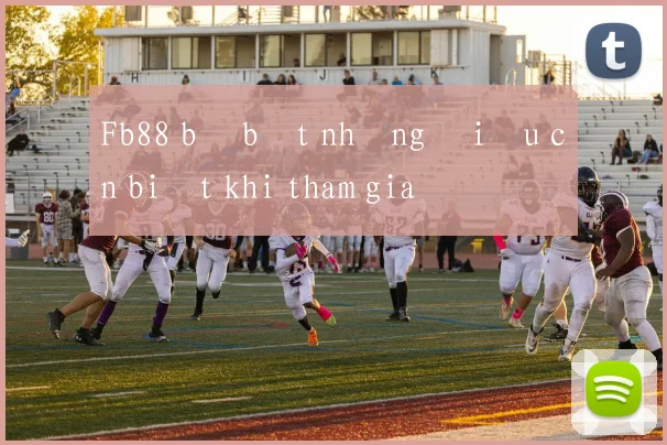Fb88 bị bắt những điều cần biết khi tham gia
