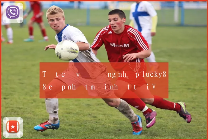 Tất cả về đăng nhập lucky88 cập nhật mới nhất tại Việt Nam