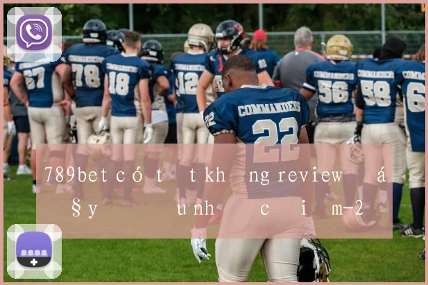 789bet có tốt không review đầy đủ ưu nhược điểm