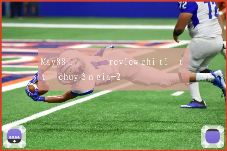 May88 lô đề review chi tiết từ chuyên gia